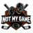 Not My Game